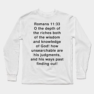 Romans 11:33  King James Version (KJV) Bible Verse Typography Long Sleeve T-Shirt